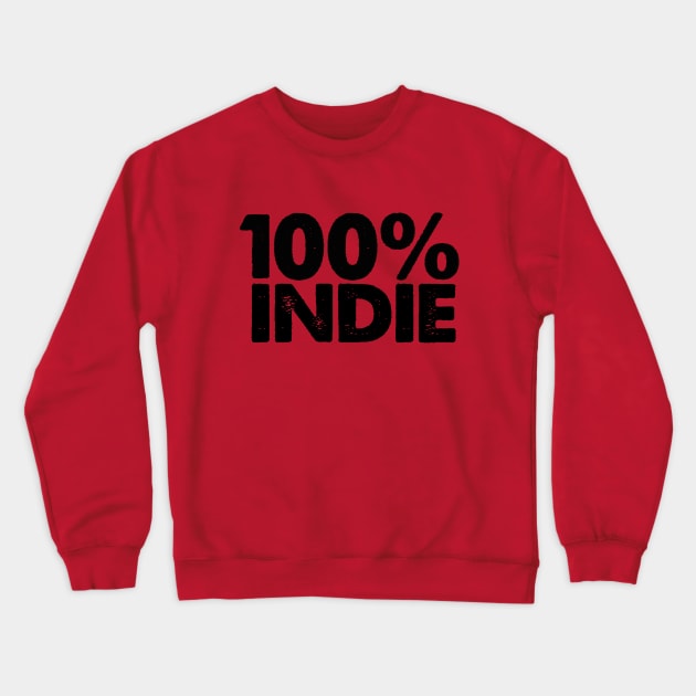 100% INDIE Crewneck Sweatshirt by Pop Fan Shop